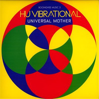 Hu Vibrational - Universal Mother - Boonghee Music 3 download mp3 flac
