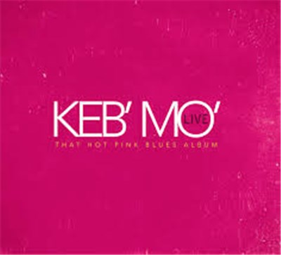 Keb Mo - Live - That Hot Pink Blues Album download mp3 flac