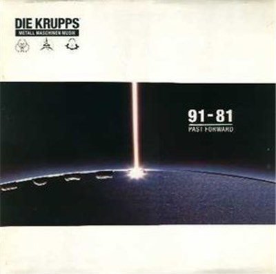 Die Krupps - Metall Maschinen Musik : 91-81 Past Forward download mp3 flac