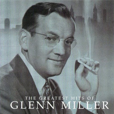Glenn Miller - The Greatest Hits Of Glenn Miller download mp3 flac
