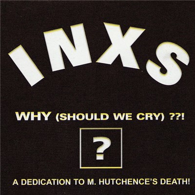 INXS - Why (Should We Cry) ??! download mp3 flac