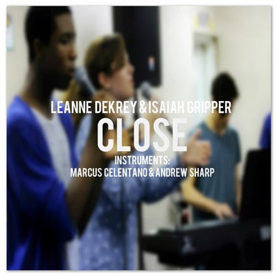 Isaiah Gripper, Leanne Dekrey, Marcus Celentano - Close (Live) download mp3 flac