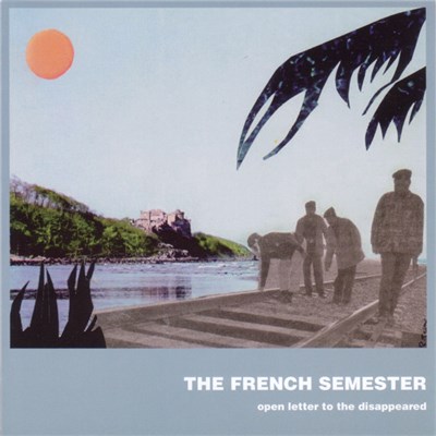 The French Semester - Open Letter To The Disappeared download mp3 flac
