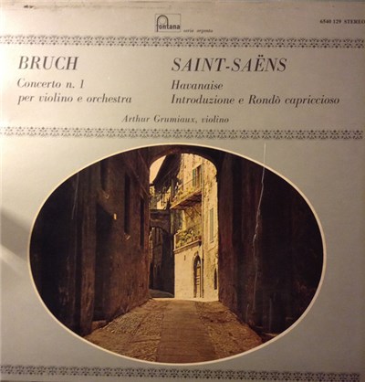 Max Bruch, Camille Saint-Saëns, Arthur Grumiaux - Bruch: Concerto N. 1 Per Violino E Orchestra; Saint-Saens: Havanaise,Introduzione E Rondò Capriccioso download mp3 flac