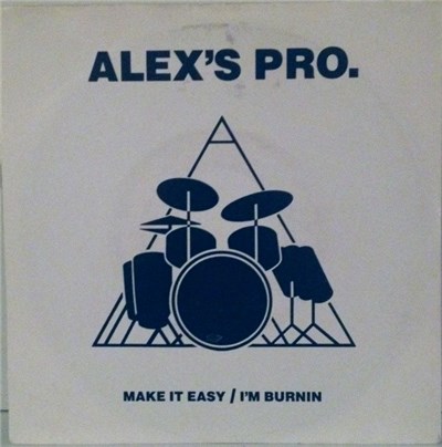 Alex's Pro - Make It Easy / I'm Burnin download mp3 flac
