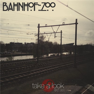 Bahnhof::Zoo - Take A Look download mp3 flac
