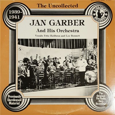 Jan Garber And His Orchestra - The Uncollected Jan Garber And His Orchestra 1939-1941 download mp3 flac