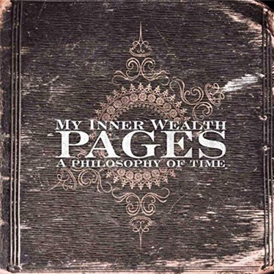 My Inner Wealth - Pages: A Philosophy Of Time download mp3 flac