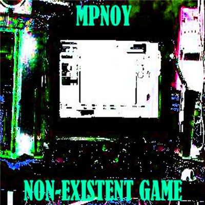 MPnoy - Non​-​Existent Game download mp3 flac