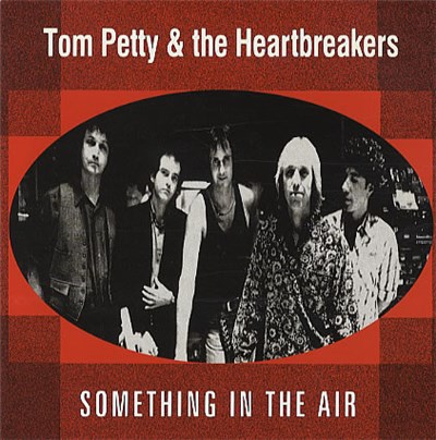 Tom Petty & The Heartbreakers - Something In The Air download mp3 flac