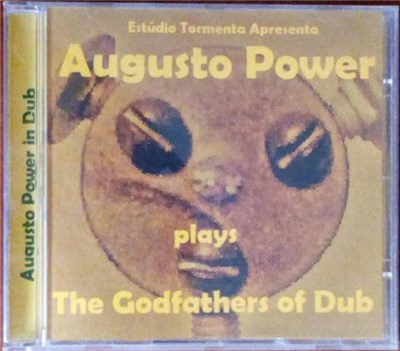 Augusto Power - Plays The Godfathers Of Dub download mp3 flac