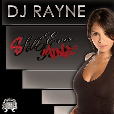 DJ Rayne - Still Ever Mine download mp3 flac