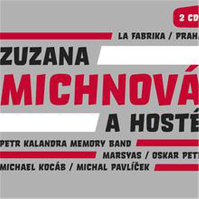 Zuzana Michnová A Hosté / Petr Kalandra Memory Band / Marsyas / Oskar Petr / Michael Kocáb / Michal Pavlíček - La Fabrika / Praha download mp3 flac