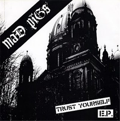 Mad Pigs - Trust Yourself E.P. download mp3 flac