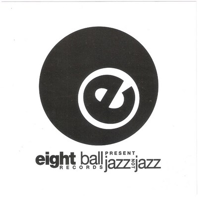 Various - Eightball Records ‎Presents Jazz Not Jazz download mp3 flac