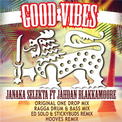 Janaka Selekta Ft Jahdan Blakkamoore - Good Vibes download mp3 flac