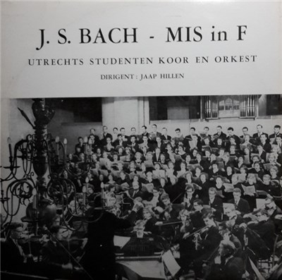 J. S. Bach - Utrechts Studenten Koor En Orkest, Jaap Hillen - Mis In F download mp3 flac