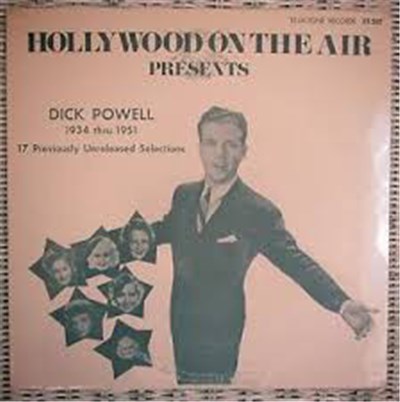 Dick Powell - Hollywood On The Air Presents Dick Powell 1934 Thru 1951 download mp3 flac