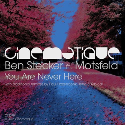Ben Stecker ft Motsfeld - You Are Never Here download mp3 flac