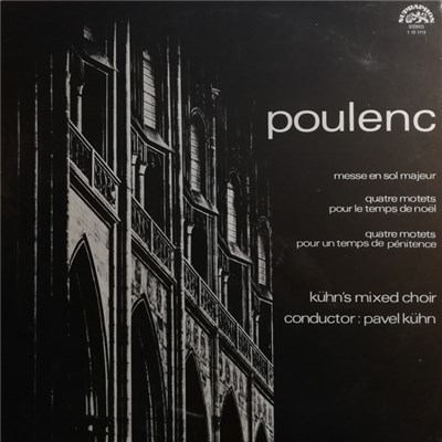 Poulenc - Kühn's Mixed Choir , Conductor: Pavel Kühn - Messe En Sol Majeur, Quatre Motets Pour Le Temps De Noël, Quatre Motets Pour Un Temps De Pénitence download mp3 flac