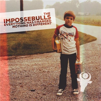 The Impossebulls - Everything Has Changed; Nothing Is Different download mp3 flac