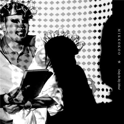 Mikkokoo - Only In My Mind download mp3 flac