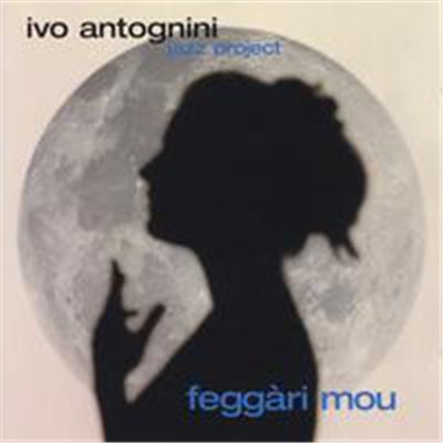 Ivo Antognini - Feggàri Mou download mp3 flac
