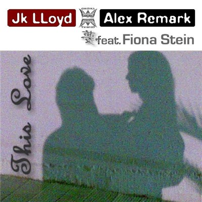 JK Lloyd & Alex Remark feat. Fiona Stein - This Love download mp3 flac