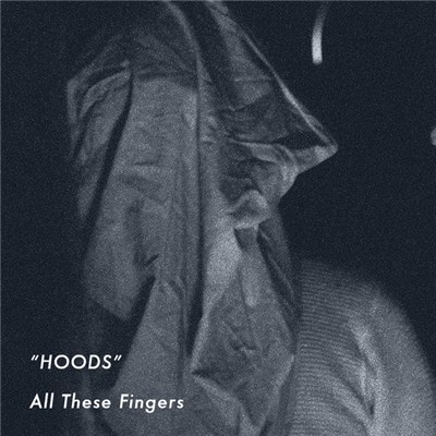 All These Fingers - HOODS download mp3 flac