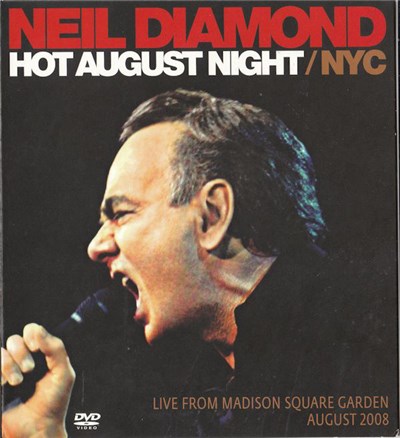 Neil Diamond - Hot August Night / NYC (Live From Madison Square Garden August 2008) download mp3 flac