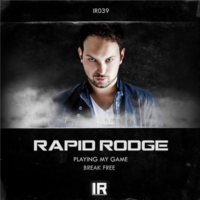 Rapid Rodge - Playing My Game / Break Free download mp3 flac