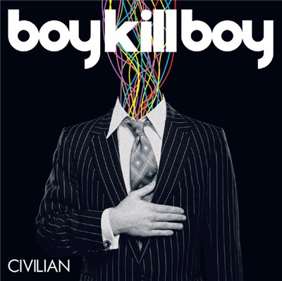 Boy Kill Boy - Civilian download mp3 flac