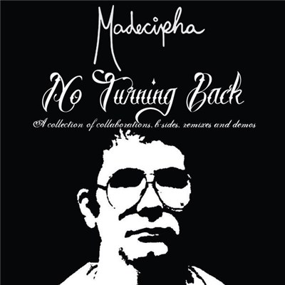 Madecipha - No Turning Back Vol. 1 (A Collection Of Collaborations, B-Sides, Remixes And Demos) download mp3 flac