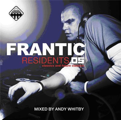 Andy Whitby - Frantic Residents.05 ‎– Classics And Future Classics download mp3 flac