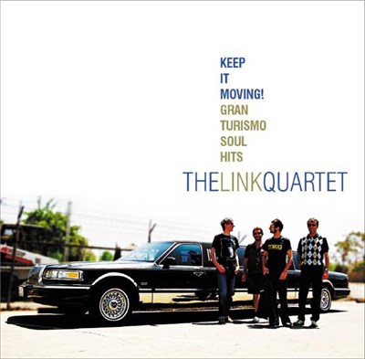 The Link Quartet - Keep It Moving! Gran Turismo Soul Hits download mp3 flac
