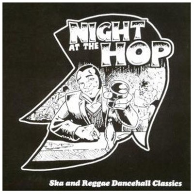Various - Night At The Hop (Ska And Reggae Dancehall Classics) download mp3 flac