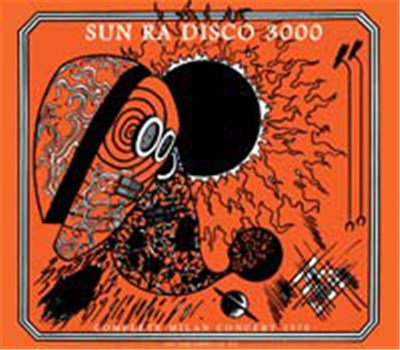 Sun Ra - Disco 3000 (Complete Milan Concert 1978) download mp3 flac