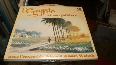 Ahmed Abdel Wahab - L'Égypte Et Son Folklore download mp3 flac