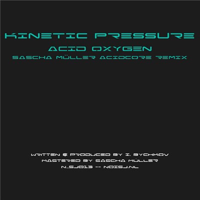 Kinetic Pressure - Acid Oxygen (Sascha Müller Acidcore Remix) download mp3 flac