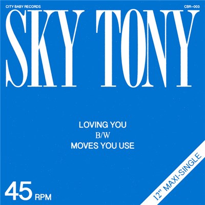 Sky Tony - Loving You B/W Moves You Use download mp3 flac