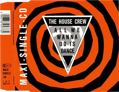 The House Crew - All We Wanna Do Is Dance download mp3 flac