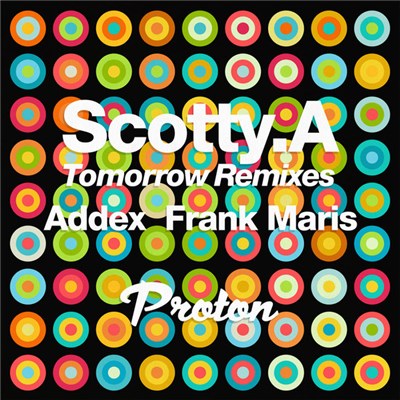 Scotty.A - Tomorrow Remixes download mp3 flac
