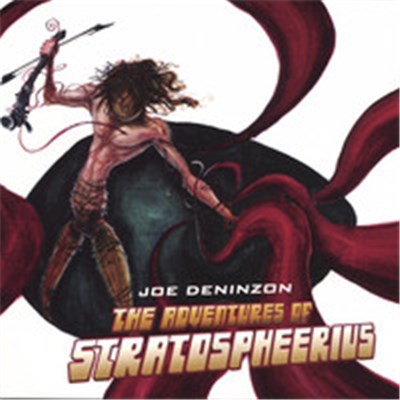 Joe Deninzon & Stratospheerius - The Adventures Of Stratospheerius download mp3 flac