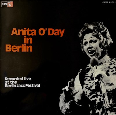 Anita O'Day - Anita O'Day In Berlin, Recorded Live At The Berlin Jazz Festival download mp3 flac