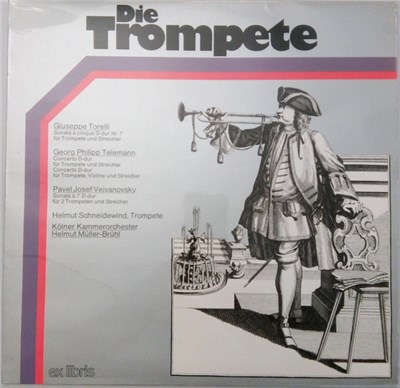 Giuseppe Torelli, Georg Philipp Telemann, Pavel Josef Vejvanovský, Helmut Schneidewind, Kölner Kammerorchester, Helmut Müller-Brühl - Die Trompete download mp3 flac