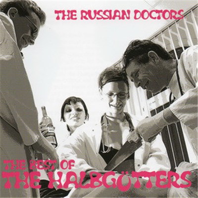 The Russian Doctors - The Best Of The Halbgötters download mp3 flac