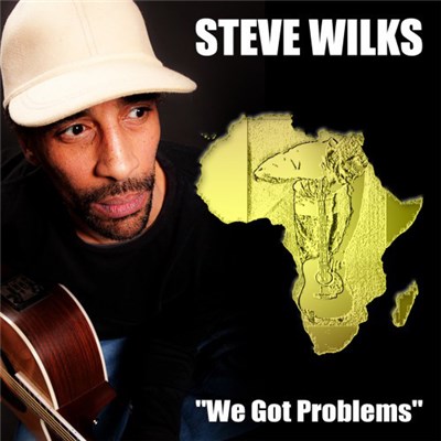 Steve Wilks - We Got Problems download mp3 flac