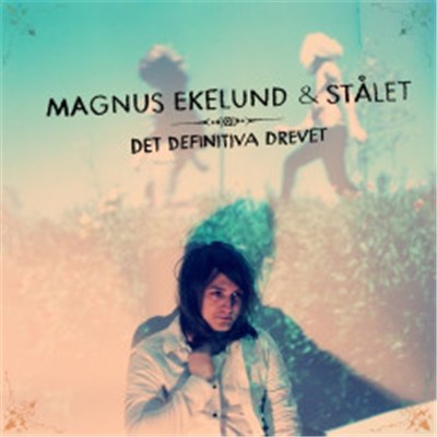 Magnus Ekelund & Stålet - Det Definitiva Drevet download mp3 flac