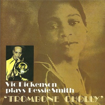 Vic Dickenson - Vic Dickenson Plays Bessie Smith: Trombone Cholly download mp3 flac