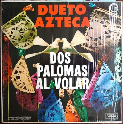Dueto Azteca - Dos Palomas Al Volar download mp3 flac